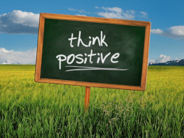 Positive Thoughts Create Good Things