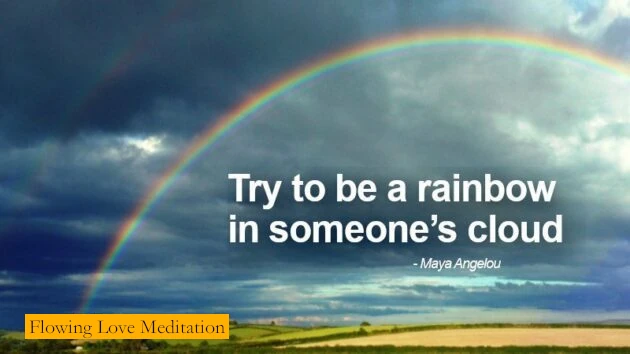 Inspirational Quote by Maya Angelou - Try to Be a Rainbow in Someone's Cloud