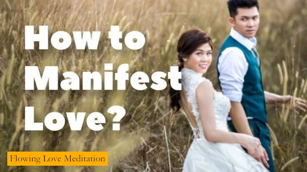 How to Manifest Love?