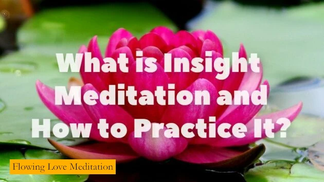 What is Insight Meditation and How to Practice It?