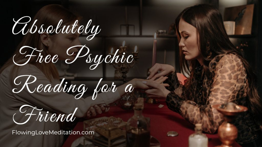 Absolutely Free Psychic Reading for a Friend