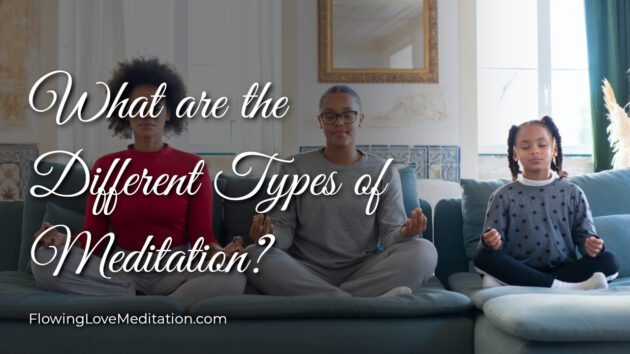 What are the Different Types of Meditation?