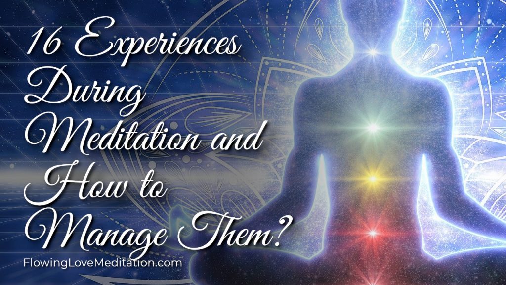 16 Experiences During Meditation and How to Manage Them?