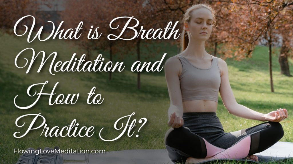 What is Breath Meditation and How to Practice It?