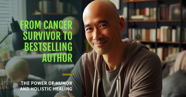 Cancer Survivor to Amazon Bestseller - Power of Humor & Healing